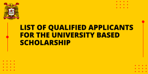 List of Qualified Applicants for the University Based Scholarship