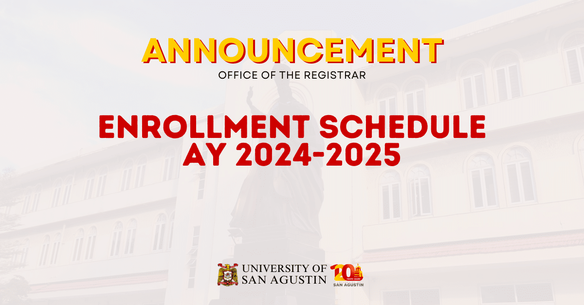 Enrollment Schedule AY 2024-2025 - UNIVERSITY OF SAN AGUSTIN