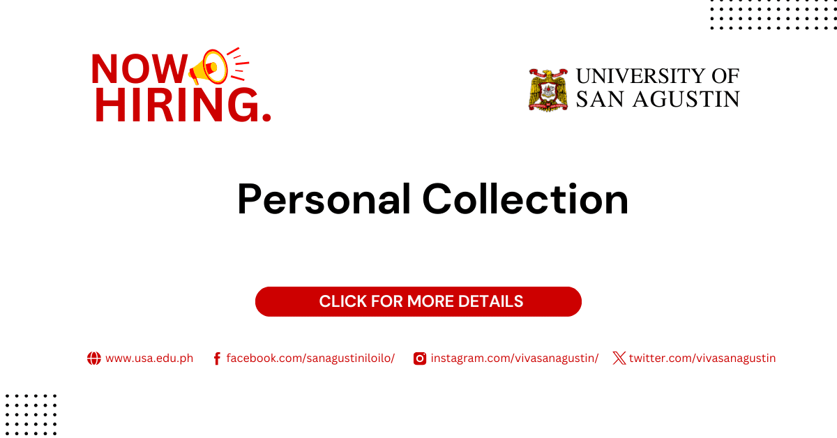 Personal Collection is hiring! - UNIVERSITY OF SAN AGUSTIN